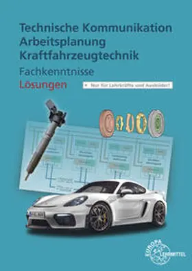 Fischer / Gscheidle / Heider |  Lösungen zu 20310: Technische Kommunikation Arbeitsplanung Kraftfahrzeugtechnik Fachkenntnisse | Buch |  Sack Fachmedien
