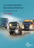 Berg / Burmester / Haucke |  Lös./ Lernsituationen Berufskraftfahrer LF 5-8 | Buch |  Sack Fachmedien