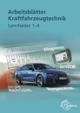 Fischer / Spring / Gscheidle |  Arbeitsblätter Kraftfahrzeugtechnik Lernfelder 1-4 | Buch |  Sack Fachmedien