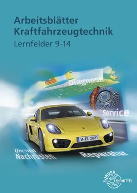 Fischer / Heider / Gscheidle |  Arbeitsblätter Kraftfahrzeugtechnik. Lernfelder 9-14 | Buch |  Sack Fachmedien