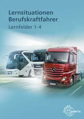 Berg / Haucke / Burmester |  Lernsituationen Berufskraftfahrer LF 1-4 | Buch |  Sack Fachmedien