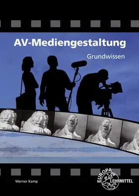 Kamp |  AV-Mediengestaltung Grundwissen | Buch |  Sack Fachmedien