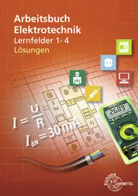 Burgmaier / Eichler / Duhr |  Lösungen zu 37469 Arbeitsbuch Elektrotechnik LF 1 - 4 | Buch |  Sack Fachmedien