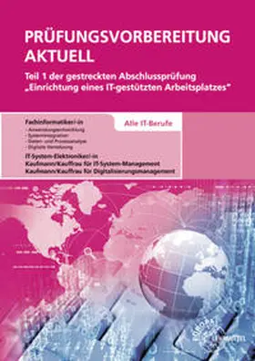 Hardy / Schellenberg / Stiefel |  Prüfungsvorbereitung aktuell Teil 1 der gestreckten Abschlussprüfung | Buch |  Sack Fachmedien
