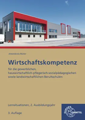 Felsch / Frühbauer / Krohn |  Wirtschaftskompetenz Lernsituationen 2. Ausbildungsjahr | Buch |  Sack Fachmedien