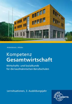 Felsch / Krohn / Frühbauer |  Kompetenz Gesamtwirtschaft Lernsituationen 3. Ausbildungsjahr | Buch |  Sack Fachmedien