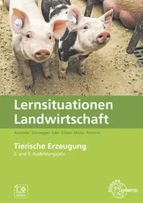Müller / Köster / Dürnegger |  Lernsituationen Landwirtschaft Band 3 - Tierische Erzeugung | Buch |  Sack Fachmedien