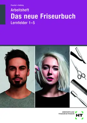 Peschel / Helbing |  Arbeitsheft Das neue Friseurbuch Lernfelder 1 - 5 | Buch |  Sack Fachmedien