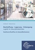 Heidebrecht / Rimbach-Schurig |  Beschaffung - Lagerung - Entsorgung | Buch |  Sack Fachmedien