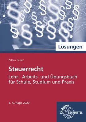 Heesen / Pothen |  Lösungen zu 24534: Steuerrecht, Lehr-, Arbeits- und Übungsbuch | Buch |  Sack Fachmedien