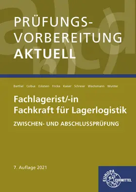 Berthel / Colbus / Eckstein |  Prüfungsvorbereitung aktuell - Fachlagerist/-in Fachkraft für Lagerlogistik | Buch |  Sack Fachmedien