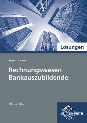 Barnert / Strobel | Lösungen zu 74062: Rechnungswesen für Bankauszubildende | Buch | 978-3-7585-7185-5 | sack.de