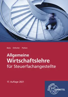 Biela / Otthofer / Pothen |  Allgemeine Wirtschaftslehre für Steuerfachangestellte | Buch |  Sack Fachmedien