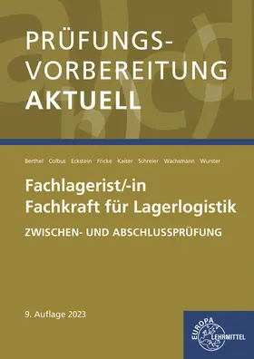 Berthel / Colbus / Eckstein |  Prüfungsvorbereitung aktuell - Fachlagerist/-in Fachkraft für Lagerlogistik | Buch |  Sack Fachmedien