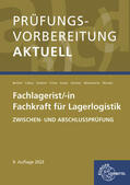 Berthel / Colbus / Wachsmann |  Prüfungsvorbereitung aktuell - Fachlagerist/-in Fachkraft für Lagerlogistik | Buch |  Sack Fachmedien