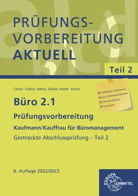 Camin / Debus / Colbus |  Büro 2.1 - Prüfungsvorbereitung aktuell Kaufmann/Kauffrau für Büromanagement | Buch |  Sack Fachmedien