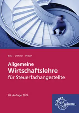 Biela / Otthofer / Pothen |  Allgemeine Wirtschaftslehre für Steuerfachangestellte | Buch |  Sack Fachmedien