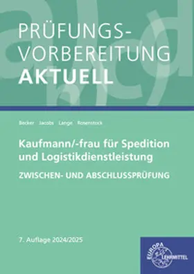 Lange / Becker / Jacobs |  Prüfungsvorbereitung aktuell - Kaufmann/-frau für Spedition und Logistikdienstleistung | Buch |  Sack Fachmedien