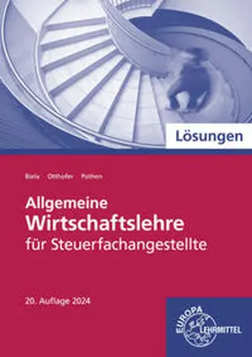 Otthofer / Biela / Pothen |  Lösungen zu 76960 Allgemeine Wirtschaftslehre für Steuerfachangestellte | Buch |  Sack Fachmedien