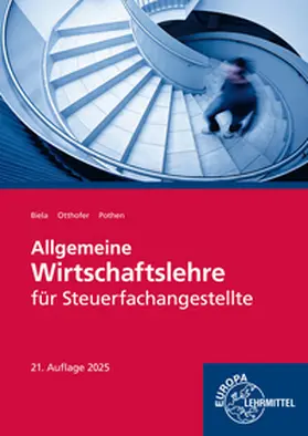 Otthofer / Biela / Pothen | Allgemeine Wirtschaftslehre für Steuerfachangestellte | Buch | 978-3-7585-7654-6 | www.sack.de