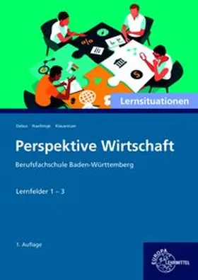 Debus / Haellmigk / Klausnitzer |  Lernsituationen Perspektive Wirtschaft LF 1-3 | Buch |  Sack Fachmedien