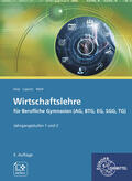 Feist / Lüpertz / Weiß |  Wirtschaftslehre für Berufliche Gymnasien (AG, BTG, EG, SGG, TG) | Buch |  Sack Fachmedien