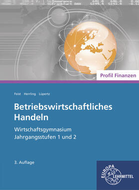 Feist / Herrling / Lüpertz | Betriebswirtschaftliches Handeln - Profil Finanz | Buch | sack.de
