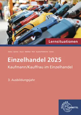 Debus / Meissner / Geimer |  Lernsituationen Einzelhandel 2025, 3. Ausbildungsjahr | Buch |  Sack Fachmedien