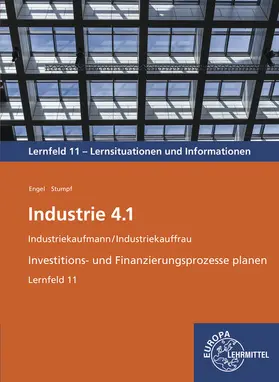 Engel / Stumpf |  Industrie 4.1, Investitions- und Finanzierungsprozesse planen, LF 11 | Buch |  Sack Fachmedien