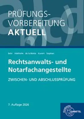 Stephan / Behr / Adelhelm |  Prüfungsvorbereitung aktuell - Rechtsanwalts- und Notarfachangestellte | Buch |  Sack Fachmedien