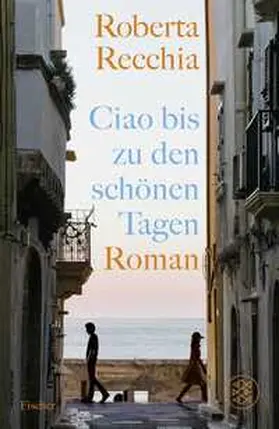 Recchia |  Ciao bis zu den schönen Tagen | Buch |  Sack Fachmedien