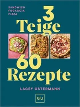 Ostermann |  3 Teige - 60 Rezepte | eBook | Sack Fachmedien