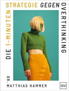 Hammer | Die 1-Minuten-Strategie gegen Overthinking | E-Book | www.sack.de