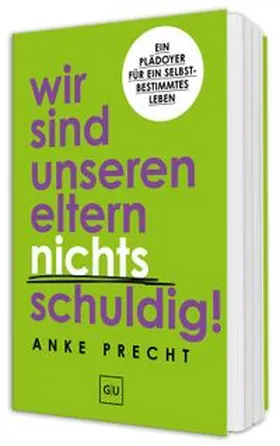 Precht |  Wir sind unseren Eltern nichts schuldig! | Buch |  Sack Fachmedien