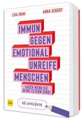Irani / Eckert |  Immun gegen emotional unreifen Menschen (auch wenn sie deine Eltern sind) - DAS WORKBOOK | Buch |  Sack Fachmedien