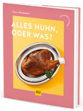 Wetzstein |  Alles Huhn, oder was? | Buch |  Sack Fachmedien