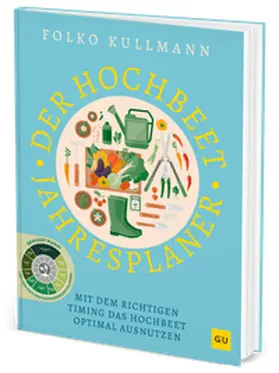 Kullmann | Der Hochbeet-Jahresplaner | Buch | 978-3-7589-0789-0 | www.sack.de