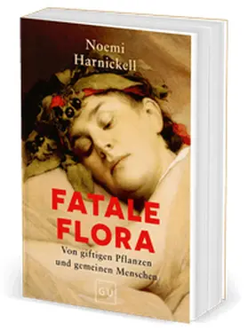 Harnickell |  Fatale Flora | Buch |  Sack Fachmedien