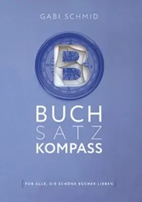 Schmid |  Buchsatz-Kompass | eBook | Sack Fachmedien