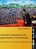 Hoffmann |  Autoritärer Populismus und populistischer Autoritarismus | eBook | Sack Fachmedien