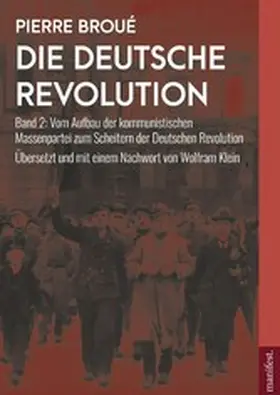 Broué / Klein |  Die Deutsche Revolution Band 2 | eBook | Sack Fachmedien