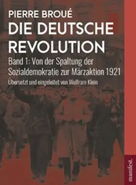 Broué / Klein |  Die Deutsche Revolution Band 1 | eBook | Sack Fachmedien