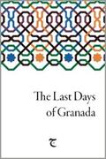 Unknown |  The Last Days of Granada | eBook | Sack Fachmedien