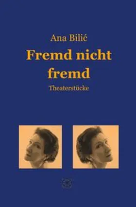 Bilic |  Fremd nicht fremd | Buch |  Sack Fachmedien