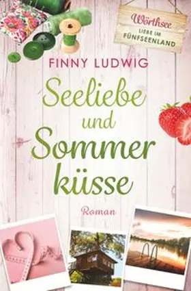 Ludwig |  Seeliebe und Sommerküsse | Buch |  Sack Fachmedien
