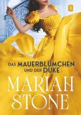 Stone |  Das Mauerblümchen und der Duke - Zweiter Band der Sündhafte Lords-Reihe | Buch |  Sack Fachmedien