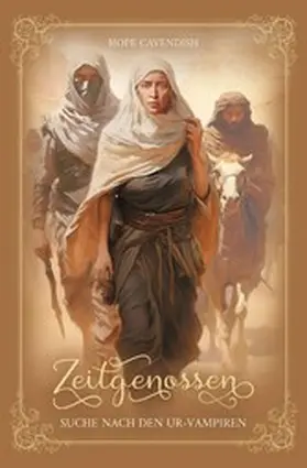 Cavendish |  Zeitgenossen - Suche nach den Ur-Vampiren (Bd. 4): Illustrierte Jubiläumsausgabe | eBook | Sack Fachmedien