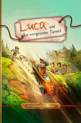 Schreiber |  Luca und der vergessene Tunnel | Buch |  Sack Fachmedien