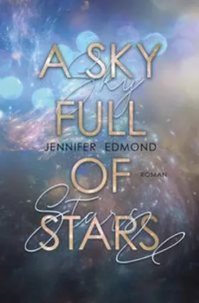 Edmond |  A Sky full of Stars | Buch |  Sack Fachmedien