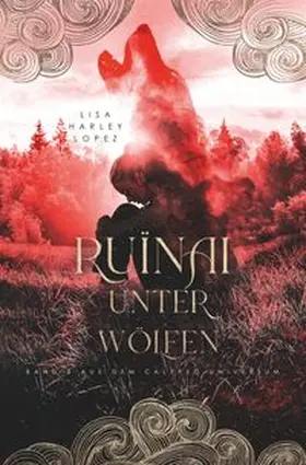 Lopez |  Ruïnai - Unter Wölfen | Buch |  Sack Fachmedien